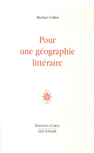 Michel Collot - Pour une géographie littéraire.