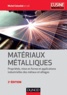 Michel Colombié - Matériaux métalliques - Propriétés, mise en forme et applications industrielles des métaux et alliages.