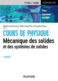Michel Combarnous et Didier Desjardins - Mécanique des solides et des systèmes des solides.