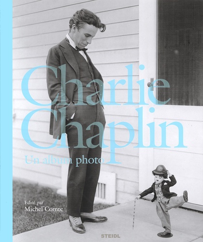 Michel Comte - Charlie Chaplin. Un Album Photo.
