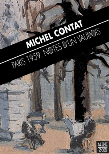 Michel Contat - Paris 1959. - Notes d'un Vaudois.