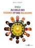 Michel Coquet - Dieu au-delà des dogmes et des religions.