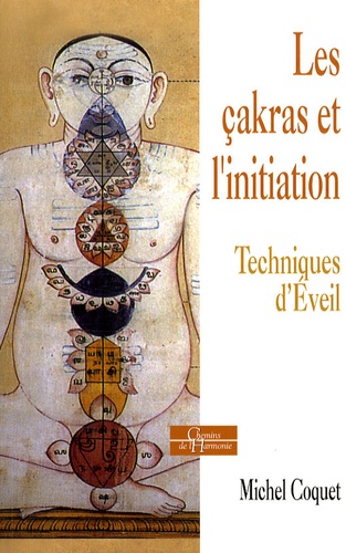 Michel Coquet - Les çackras et l'initiation - Techniques d'éveil.