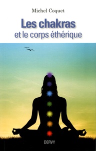 Michel Coquet - Les chakras et le corps éthérique.