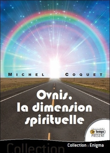 Michel Coquet - Ovnis : la dimension spirituelle.