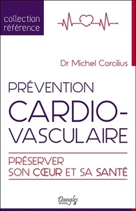 Michel Corcilius - Prévention cardiovasculaire - Préserver son coeur et sa santé.
