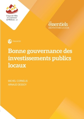 Michel Cornélis et Arnaud Dessoy - Bonne gouvernance des investissements publics locaux.