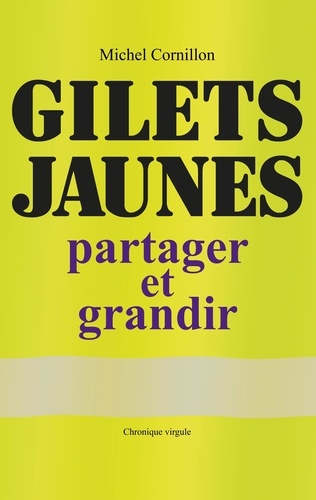 Gilets Jaunes. Partager et grandir