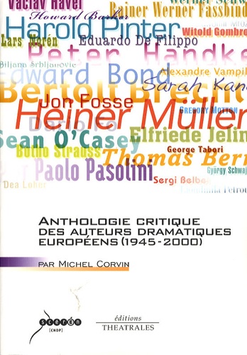 Michel Corvin - Anthologie critique des auteurs dramatiques européens (1945-2000).