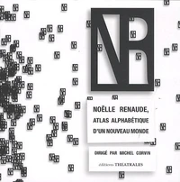 Noëlle Renaude, atlas alphabétique d'un nouveau monde