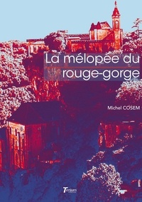Michel Cosem - La mélopée du rouge-gorge.