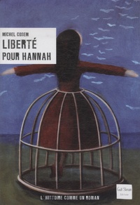 Michel Cosem - Liberté pour Hannah.