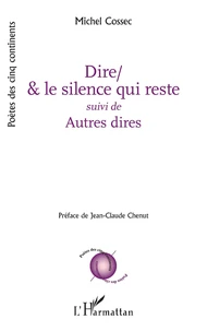 Dire/& le silence qui reste suivi de Autres dires