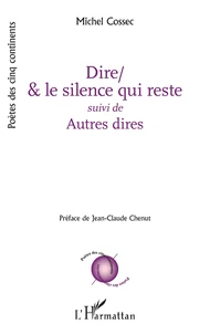 Dire/& le silence qui reste suivi de Autres dires