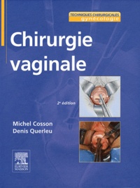 Michel Cosson et Denis Querleu - Chirurgie vaginale.