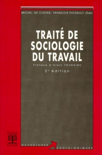 MICHEL COSTER (DE) - Traite De Sociologie Du Travail. 2eme Edition.