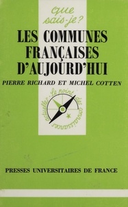 Michel Cotten et Pierre Richard - Les Communes françaises aujourd'hui.