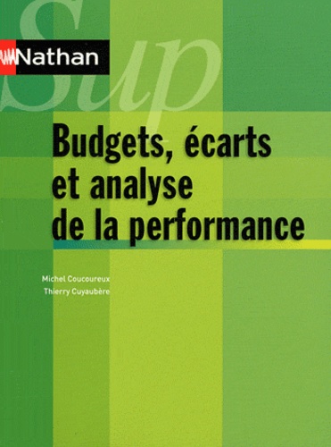 Michel Coucoureux et Thierry Cuyaubère - Budgets, écarts et analyse de la performance - Contrôle de gestion.