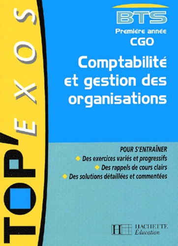Michel Coucoureux et Patricia Charpentier - Comptabilite Et Gestion Des Organisations Bts 1ere Annee Cgo.