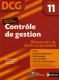 Michel Coucoureux et Thierry Cuyaubère - Contrôle de gestion DCG Epreuve 11 - Manuel et applications.