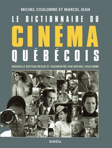 Michel Coulombe et Marcel Jean - Le dictionnaire du cinéma québécois.