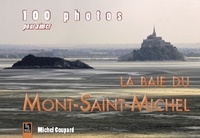 Michel Coupard - 100 photos pour aimer la baie du Mont-Saint-Michel.