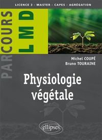 Michel Coupé et Bruno Touraine - Physiologie végétale.