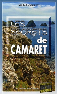 Michel Courat - Les secrets de Camaret.