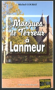 Michel Courat - Masques de terreur à Lanmeur.
