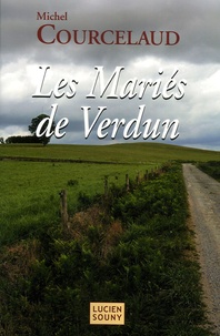 Michel Courcelaud - Les Mariés de Verdun.