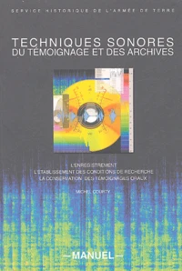 Techniques sonores du temoignage et des archives