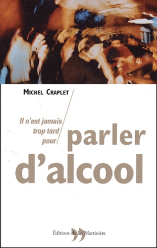 Parler D'Alcool de Michel Craplet - Livre - Decitre