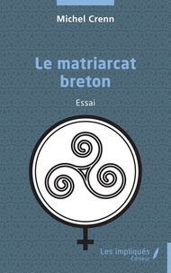 Michel Crenn - Le matriarcat breton.