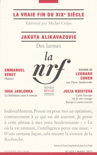 La Nouvelle Revue Française N°623, mars 2017 La vraie fin du XIXe siècle. Jakuta Alikavazovic