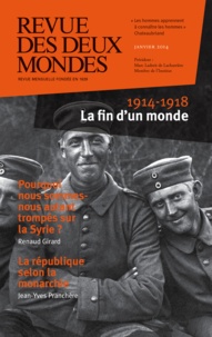 Michel Crépu - Revue des deux Mondes Janvier 2014 : 1914-1918, la fin d'un monde.
