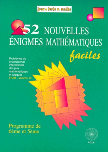 Michel Criton - 52 Nouvelles Enigmes Mathematiques Faciles. Problemes Du 11eme Et 12eme Championnat International Des Jeux Mathematiques Et Logiques.