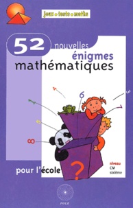 Michel Criton - 52 nouvelles énigmes mathématiques pour l'école.