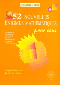 Michel Criton - 52 nouvelles énigmes mathématiques pour tous - Problèmes du Championnat International des Jeux Mathématiques et Logiques.