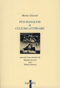Michel Crouzet - Psychanalyse & culture littéraire.