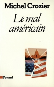 Michel Crozier - Le Mal américain.