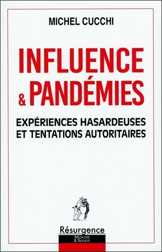 Influence & Pandémies. Expériences hasardeuses et tentations autoritaires