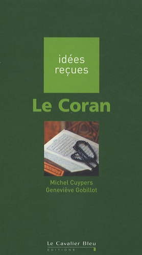 Michel Cuypers et Geneviève Gobillot - Le Coran.
