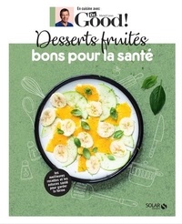 Michel Cymes et Carole Garnier - Desserts fruités bons pour la santé.
