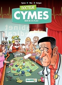 Michel Cymes et Sébastien Mao - Docteur Cymès N°2 : Rien ne va plus !.