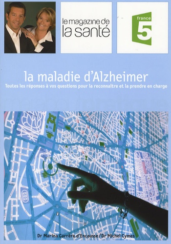 Michel Cymes et Marina Carrère d'Encausse - La maladie d'Alzheimer.