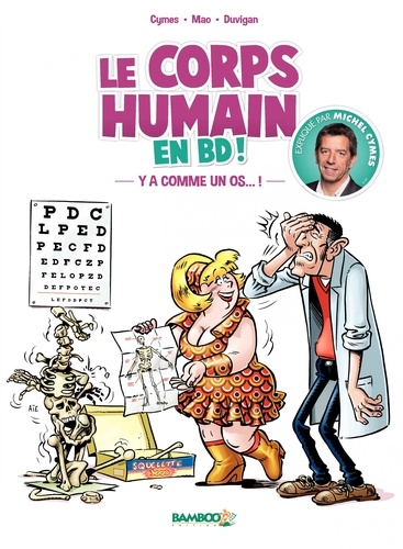 Le corps humain en BD ! Tome 1 Y'a comme un os !