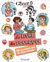 Michel Cymes et Céline Théraulaz - Le livre des pourquoi - 100 questions sur le corps humain.