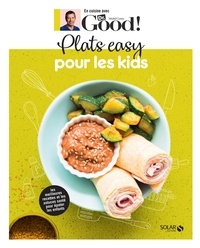 Michel Cymes et Carole Garnier - Plats easy pour les kids.