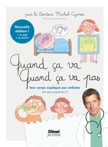 Michel Cymes - Quand ça va quand ça va pas - leur corps - Leur corps expliqué aux enfants (et aux parents).