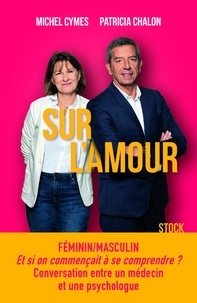Michel Cymes et Patricia Chalon - Sur l'amour.